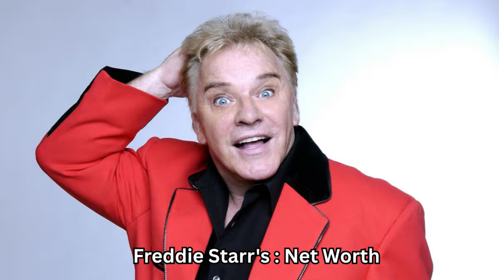 Freddie Starr Net Worth