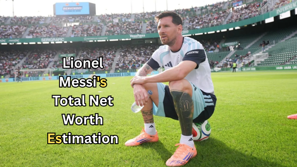 Lionel Messi Net Worth