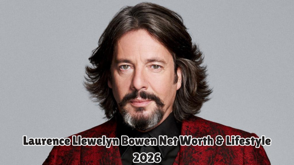 Laurence Llewelyn Bowen Net Worth
