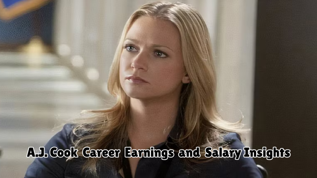 A.J. Cook Net Worth