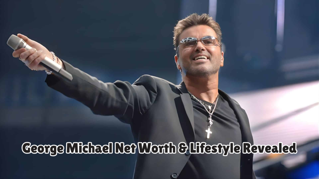 George Michael Net Worth