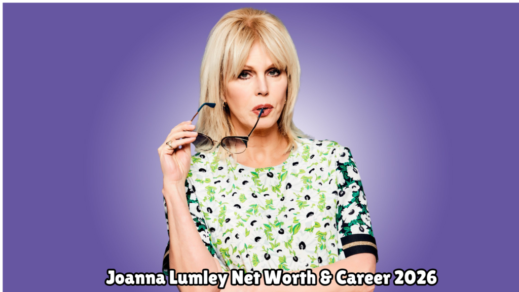Joanna Lumley Net Worth