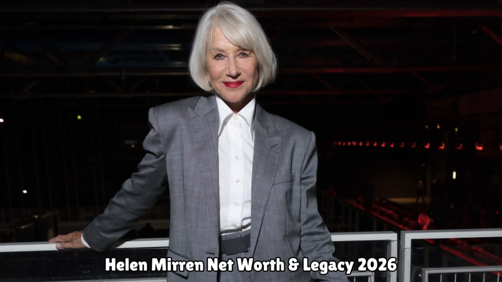 Helen Mirren Net Worth
