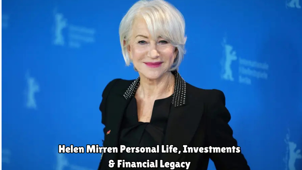 Helen Mirren Net Worth