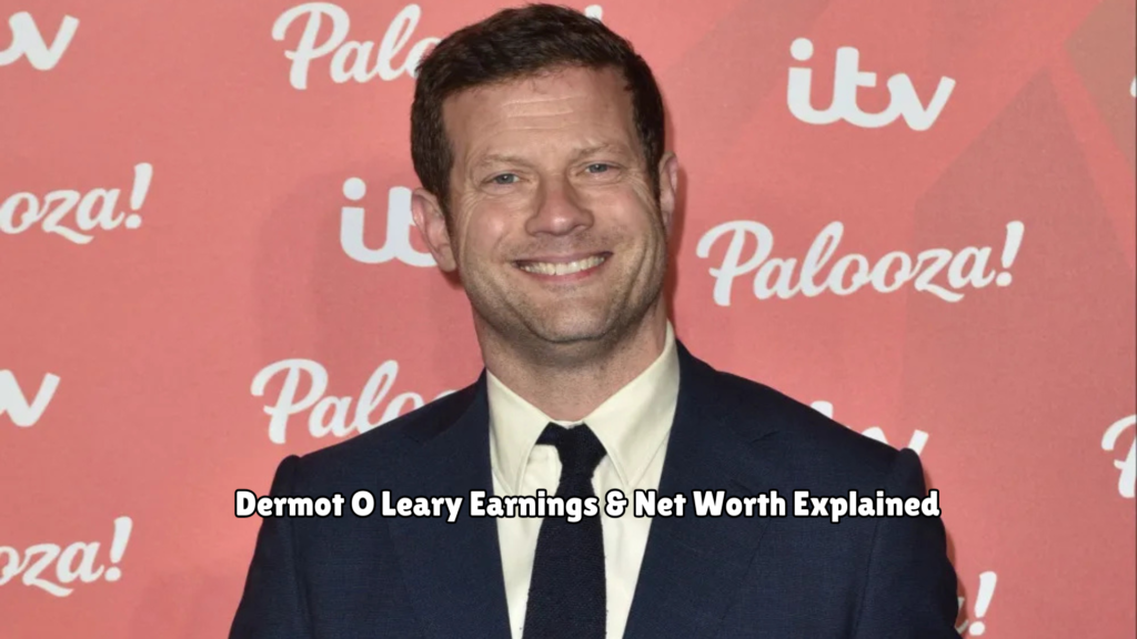 Dermot O Leary Net Worth