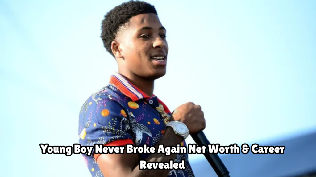 YoungBoy Never Broke Again Net Worth